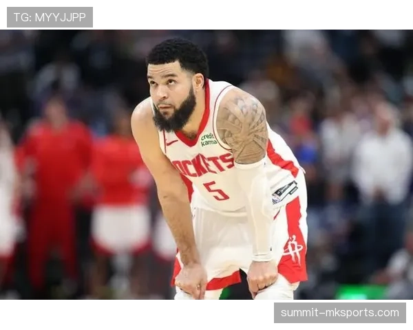 范弗利特领军火箭新赛季：组织核心如何重塑休城进攻？